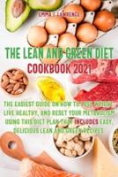 The Lean and Green Diet Cookbook 2021