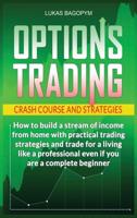 Options Trading Crash Course and Strategies