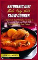 Ketogenic Diet Made Easy With Slow Cooker