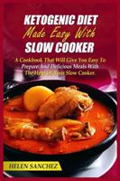 Ketogenic Diet Made Easy With Slow Cooker