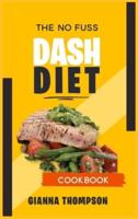 The No-Fuss Dash Diet Cookbook