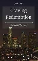 Craving Redemption: The Ways We Heal
