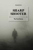 Sharp Shooter: The Foul Game