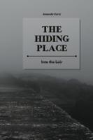 The Hiding Place: Into the Lair