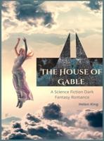 The House of Gable: A science fiction dark fantasy romance