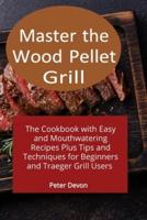 Master the Wood Pellet Grill