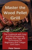 Master the Wood Pellet Grill