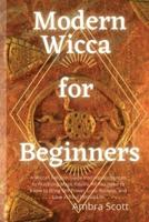 Modern Wicca for Beginners