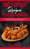 Air Fryer Recipes For Beginners