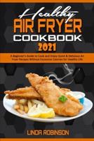 Healthy Air Fryer Cookbook 2021