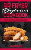 Air Fryer Beginner's Cookbook