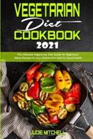 Vegetarian Diet Cookbook 2021