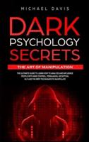 Dark Psychology Secrets - The Art of Manipulation