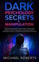 Dark Psychology Secrets & Manipulation