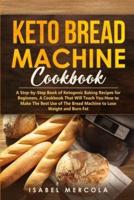 Keto Bread Machine Cookbook