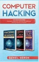 Computer Hacking: This Book includes: Hacking for Beginners, Hacking with Kali linux, Hacking tools for computers
