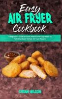 Easy Air Fryer Cookbook