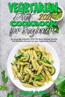 Vegetarian Diet Cookbook for Beginners 2021