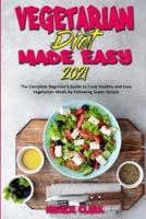 Vegetarian Diet Made Easy 2021