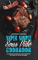 Super Simple Sous Vide Recipes
