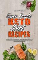 Super Simple Keto Diet Recipes