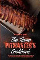 The Home Pitmaster's Cookbook