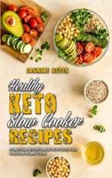 Healthy Keto Slow Cooker Recipes