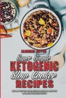 Super Simple Ketogenic Slow Cooker Recipes