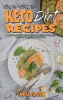 Super Simple Keto Diet Recipes