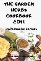 The Garden Herbs Cookbook 2 in 1