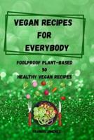 Vegan Recipes for Everybody