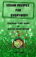 Vegan Recipes for Everybody