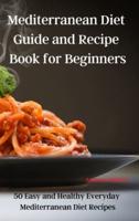 Mediterranean Diet Guide and Recipe Book for Beginners
