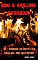 BBQ and Grilling Cookbook