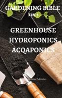 Gardening Bible 3 in 1 Greenhouse Hydroponics Acqaponics