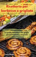Ricettario Per Barbecue E Grigliate