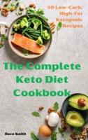 The Complete Keto Diet Cookbook