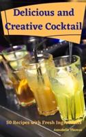 Delicious and Creative Cocktail