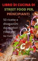 Libro Di Cucina Di Street Food Per Principianti