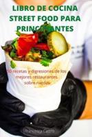 LIBRO DE COCINA  STREET FOOD  PARA  PRINCIPIANTES
