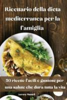 Ricettario Della Dieta Mediterranea Per La Famiglia