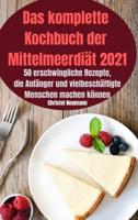 Das komplette Kochbuch  der Mittelmeerdiät 2021