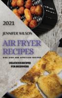 Air Fryer Recipes 2021