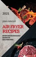 Air Fryer Recipes 2021