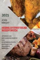 Heißluftfritteuse Rezeptbuch 2021 (German Edition of Air Fryer Recipes 2021)