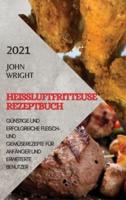 Heißluftfritteuse Rezeptbuch 2021 (German Edition of Air Fryer Recipes 2021)