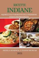 Ricette Indiane 2021(Indian Cookbook Italian Edition)