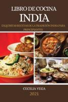 Libro De Cocina India 2021(Indian Cookbook Italian Edition)