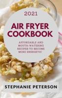 Super Air Fryer Cookbook 2021