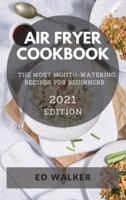Air Fryer Cookbook 2021Edition